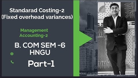 B. com Sem 6-Standard Costing 2 (Part 1)
