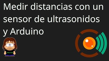 Medir distancias con Arduino y el sensor ultrasónico HC-SR04