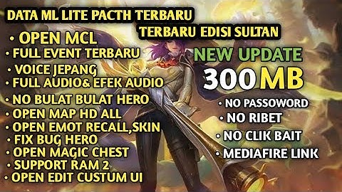 Data ML Lite 300Mb New Edisi Sultan Project Next No Password | ML Lite | Cara Mengatasi Lag & Patah