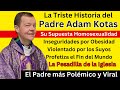 La triste historia del padre adam kotas  todo lo que no te han contado