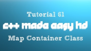 C++ Made Easy HD Tutorial 61 - Map Container Class