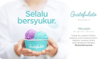 [TEASER] GRATEFULATO - Episode 4 : Selalu Bersyukur #SelaluBersyukur - Wardah Original Series