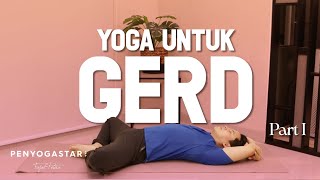 Yoga untuk penderita GERD part 1 - Yoga with Penyogastar