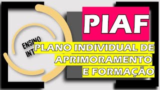 PIAF Plano Individual de Aprimoramento e Formação | O que é e exemplo