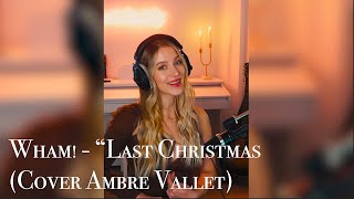 Wham! - Last Christmas (Cover) | Ambre Vallet