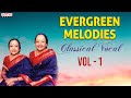 Evergreen melodies vol  1  bombay sisters   classical vocal classicalvocal classical