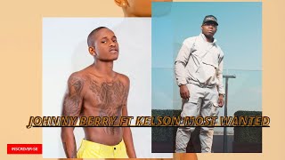 Johnny Berry ft Kelson Most Wanted (Beef para Mulas Baby 'Mulatoh') || IAM BEEZY IG