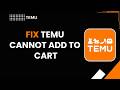 How To Fix Temu Cannot Add To Cart (2026) Cart Error &amp; Checkout Fix Guide