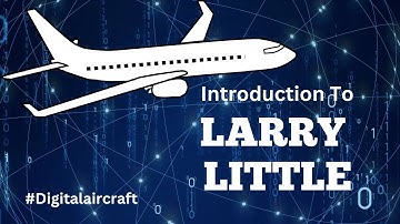 Introduction To Larry Little | Blockchain In Aviation Industry | DigitalAircraft