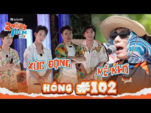 Hóng #102: Kiều Minh Tuấn "KỂ KHỔ" giữa nắng, dàn Cast XÚC ĐỘNG trước TÌNH CẢM LENDOM | 2N1D SS5