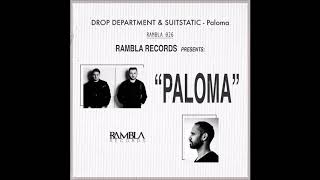 Premiere Drop Department Suitstatic - Paloma Original Mix Rambla Records