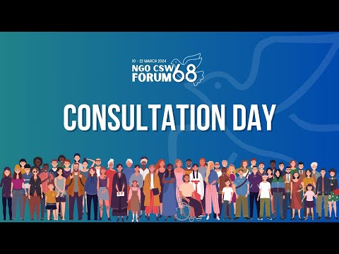 Видео: NGO CSW68 Forum: Consultation Day | 10 March, 2024