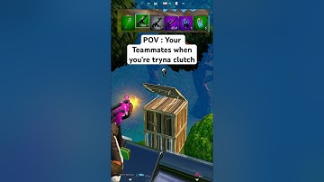 POV: Your Teammates When you are Trying to Clutch