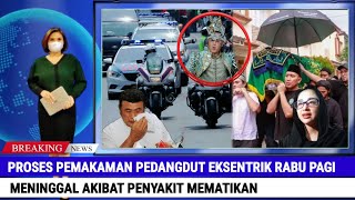 Proses Pemakaman Pedangdut Nyentrik Rabu Pagi, Meninggal Akibat Penyakit Mematikan