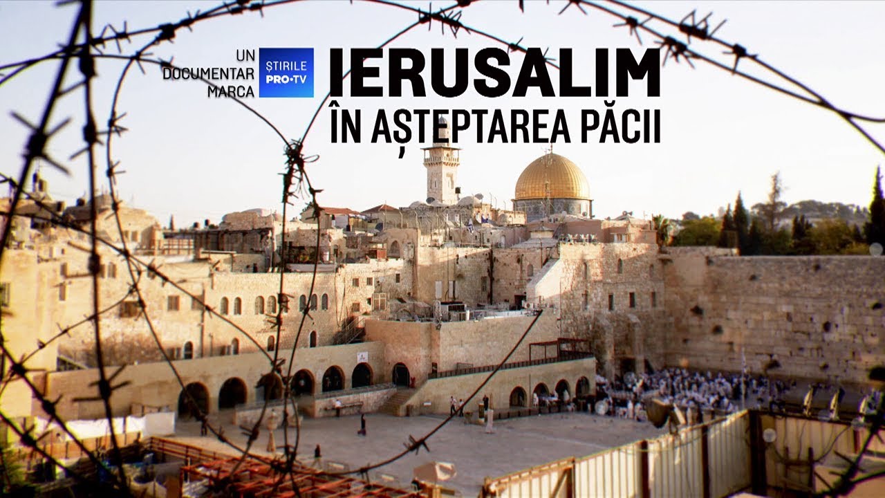 Romania Te Iubesc Ierusalim In Așteptarea Păcii Youtube