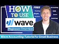 Wave Accounting Tutorial For Small Business FREE Accounting Software Beginners Overview Wave Accounting Tutorial For Small Business FREE Accounting Software Beginners Overview