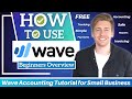 Wave Accounting Tutorial for Small Business | FREE Accounting Software (Beginners Overview)