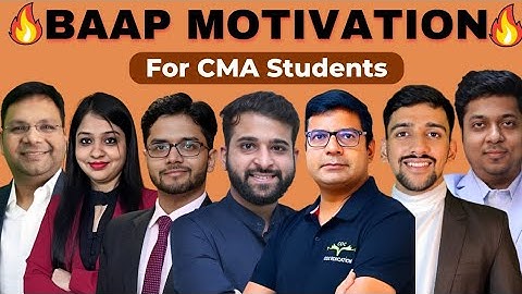 🔥BAAP MOTIVATION🔥| Motivation for CMA Students | CMA motivational video |Motivational Speech for CMA