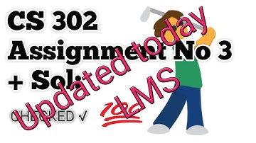 CS 302 Assignment no 3 updated today.