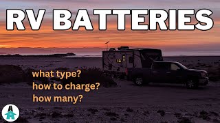 RV Batteries 101 | Everything You Need To Know About RV Batteries