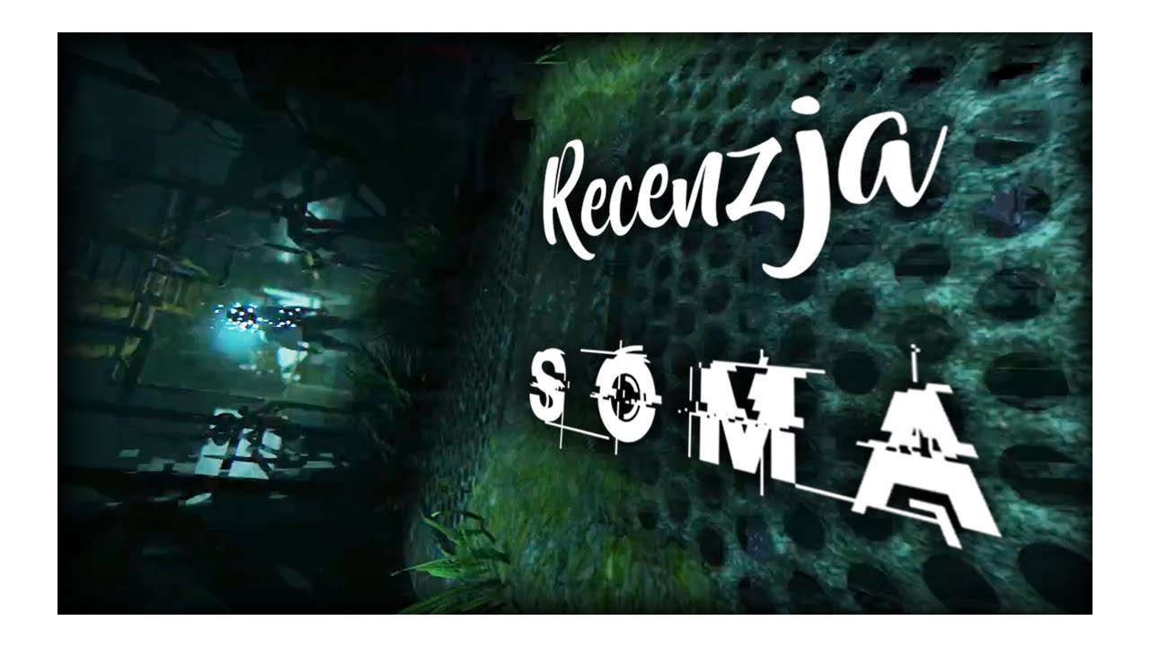 Filozoficzne piekło - SOMA (recenzja) | Pieteek