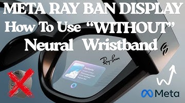 How to Use Meta Ray-Ban Display WITHOUT Neural Wristband | Display Features Explained (2025)