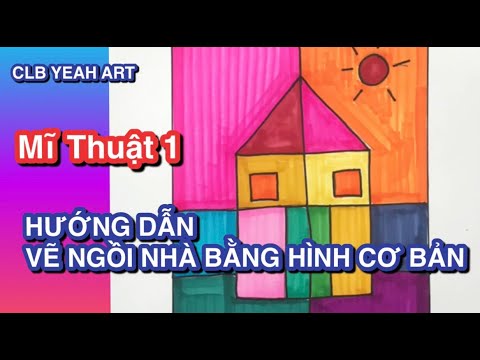 vẽ ngôi nhà từ hình cơ bản