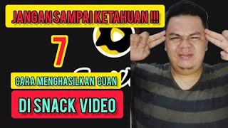 JANGAN SAMPAI KETAHUAN ‼️ 7 CARA MENDAPATKAN CUAN DARI APLIKASI SNACK VIDEO ‼️