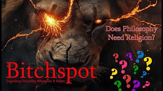 Does Philosophy Need Religion?