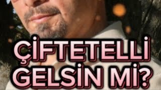 Çi̇ftetelli̇ Gelsi̇n Mi̇? Devami.