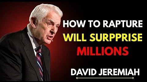 How the Rapture Will Surprise Millions – Dr. David Jeremiah’s Best Motivational Speech
