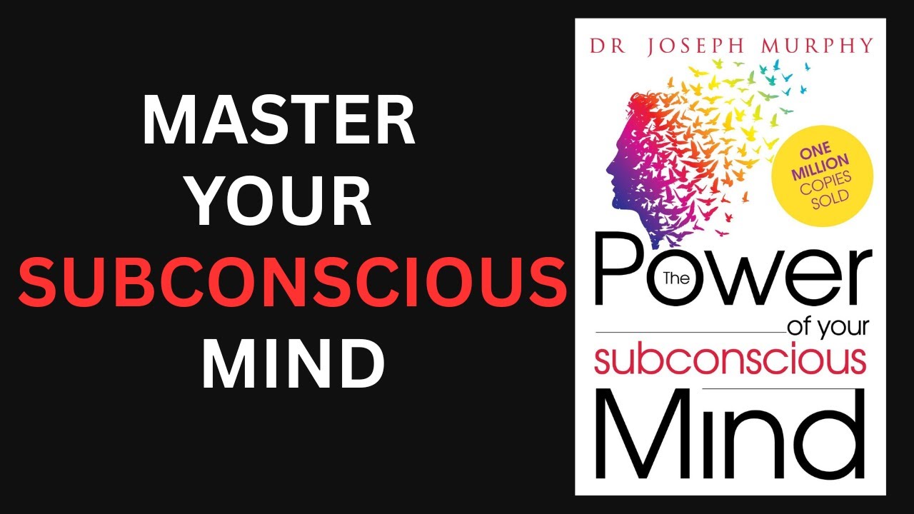 The POWER of your SUBCONSCIOUS MIND by Joseph Murphy in 9:56 minutes