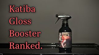 Ranked: Katiba Gloss Booster - Detailer Series