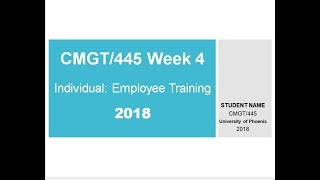2018 CMGT/445 Week 4 Employee Training