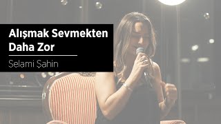 Gizem Aksoy - Alışmak Sevmekten Daha Zor (Selami Şahin Cover)