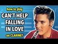 How to play cant help falling in love on clarinet  clarified