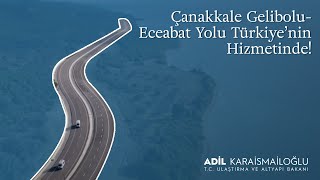 Çanakkale Gelibolu-Eceabat Yolu Türkiye’nin Hizmetinde!