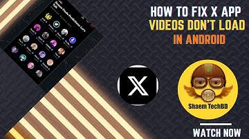 How to Fix X App Videos Don