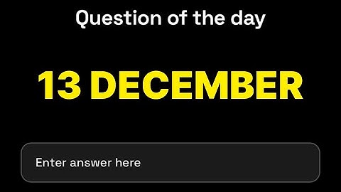 Dropee Question of the day 13 December | Dropee Question of the day Today | Dropee Daily Question