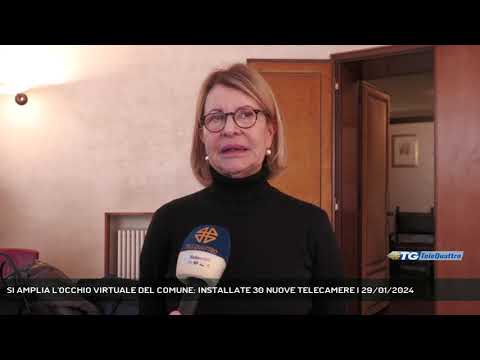 SI AMPLIA L'OCCHIO VIRTUALE DEL COMUNE: INSTALLATE 30 NUOVE TELECAMERE | 29/01/2024
