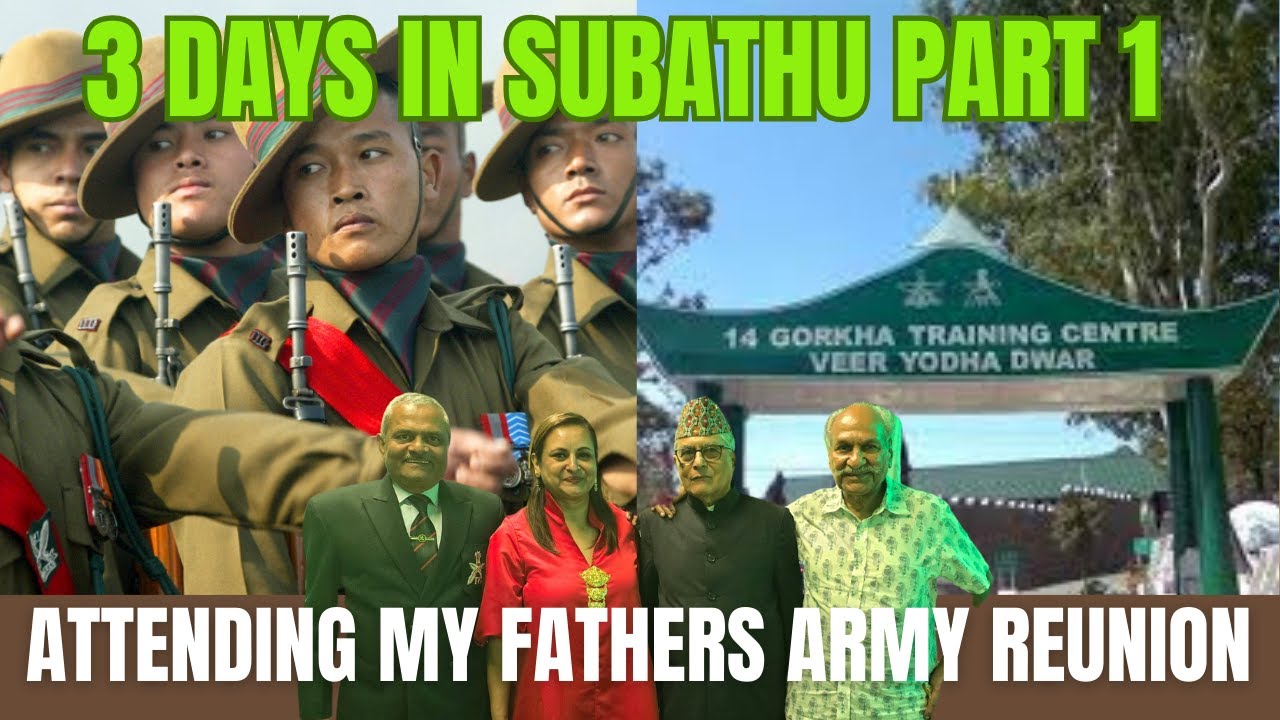 Subathu Indian Army Nostalgia: Revisiting My Father's Gorkha Regiment in ...