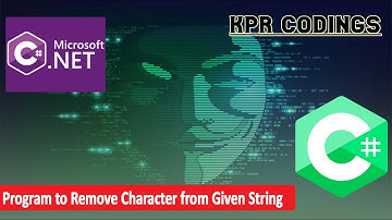 Program for Removing Character from given String in C# Programming Language | KPR CODING | String c#