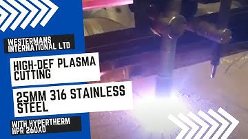 High Def Plasma Cutting Demo on 316 Stainless Steel with the Hypertherm HPR260 XD.