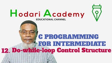 C Programming for Intermediate  - 12.  Do while loop Control Structure