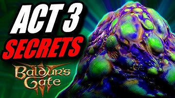 ALL Act 3 Secrets You May Have Missed in Baldur