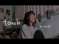 touch - keshi | cover