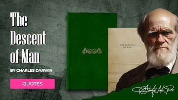 The Descent of Man by Charles Darwin – Quotes & Explanations