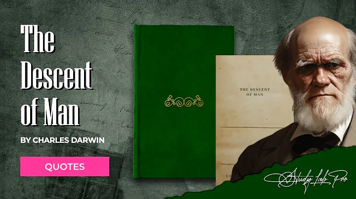 The Descent of Man by Charles Darwin – Quotes & Explanations