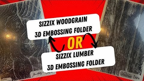 Sizzix Woodgrain or Lumber 3D Embossing Folder
