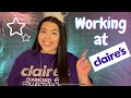 MY EXPERIENCE WORKING AT CLAIRE'S!